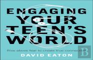 Engaging Your Teen`S World Â€“ Understanding What Today`S Youth Are Thinking, Doing, And Watching