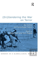 (En)Gendering The War On Terror