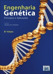 Engenharia Genética: Princípios e Aplicações