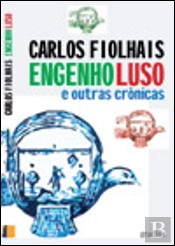 Engenho Luso e Outras Crónicas