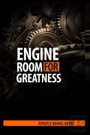 Engine Room For Greatness