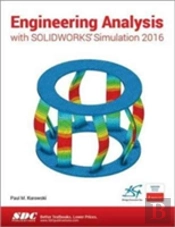 Engineering Analysis With Solidworks Simulation 2016