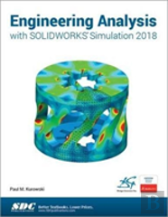 Engineering Analysis With Solidworks Simulation 2018