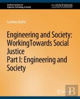 Engineering And Society: Working Towards Social Justice, Part I
