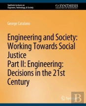 Engineering And Society: Working Towards Social Justice, Part Ii