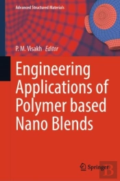 Engineering Applications Of Polymer Based Nano Blends