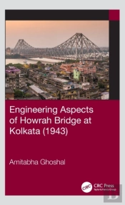 Engineering Aspects Of Howrah Bridge At Kolkata (1943)