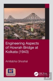 Engineering Aspects Of Howrah Bridge At Kolkata (1943)