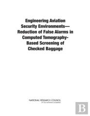 Engineering Aviation Security Environmentsâ€”Reduction Of False Alarms In Computed Tomography-Based Screening Of Checked Baggage
