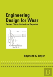 Engineering Design For Wear, Revised And Expanded
