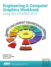 Engineering & Computer Graphics Workbook Using Solidworks 2019