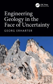 Engineering Geology In The Face Of Uncertainty