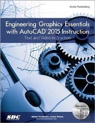 Engineering Graphics Essentials With Autocad 2015 Instruction