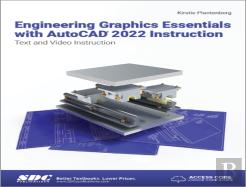 Engineering Graphics Essentials With Autocad 2022 Instruction