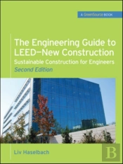 Engineering Guide To Leed-New Construction: Sustainable Construction For Engineers (Greensource)