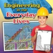 Engineering In Our Everyday Lives