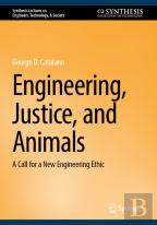 Engineering, Justice, And Animals