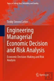 Engineering Managerial Economic Decision And Risk Analysis