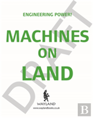 Engineering Power!: Machines On Land