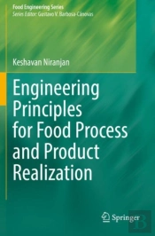 Engineering Principles For Food Process And Product Realization