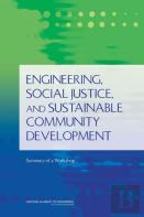 Engineering, Social Justice, And Sustainable Community Development