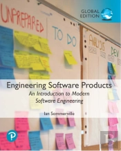 Engineering Software Products: An Introduction To Modern Software Engineering, Global Edition
