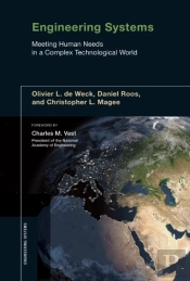 Engineering Systems – Meeting Human Needs In A Complex Technological World