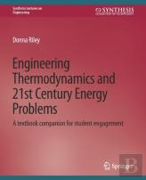 Engineering Thermodynamics And 21st Century Energy Problems
