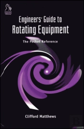 Engineers' Guide To Rotating Equipment