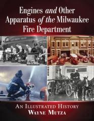 Engines And Other Apparatus Of The Milwaukee Fire Department