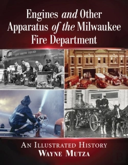 Bertrand.pt - Engines And Other Apparatus Of The Milwaukee Fire Department