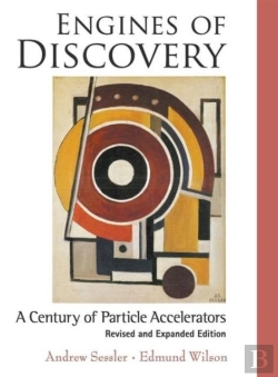 Bertrand.pt - Engines Of Discovery: A Century Of Particle Accelerators (Revised And Expanded Edition)