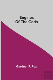 Engines Of The Gods