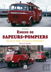 Engins De Sapeurs-Pompiers - Sauver Ou Perir - Courage Et Devouement