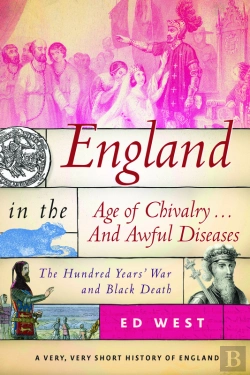Bertrand.pt - England In The Age Of Chivalry . . . And Awful Diseases