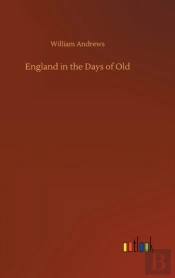 England In The Days Of Old