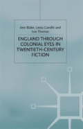 England Through Colonial Eyes In Twentieth-Century Fiction