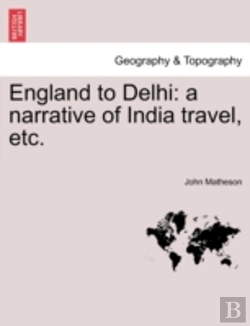 Bertrand.pt - England To Delhi: A Narrative Of India T