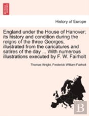 England Under The House Of Hanover; Its