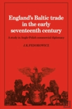 Bertrand.pt - England'S Baltic Trade In The Early Seventeenth Century