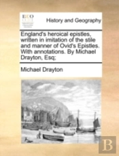 England'S Heroical Epistles, Written In