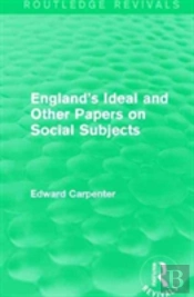 England'S Ideal And Other Papers On Social Subjects