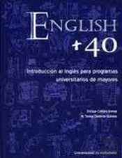 English + 40. Introducción Al Inglés Para Programas Universitarios De Mayores