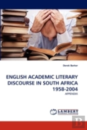 English Academic Literary Discourse In South Africa 1958-2004