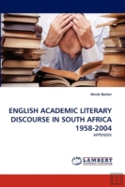 Bertrand.pt - English Academic Literary Discourse In South Africa 1958-2004