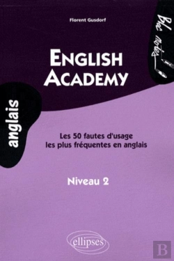 Bertrand.pt - English Academy. Les 50 Fautes D'Usage Les Plus Fréquentes En Anglais. Niveau 2