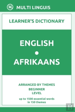 Bertrand.pt - English-Afrikaans Learner'S Dictionary (Arranged By Themes, Beginner Level)