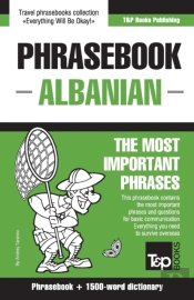 English-Albanian Phrasebook And 1500-Word Dictionary