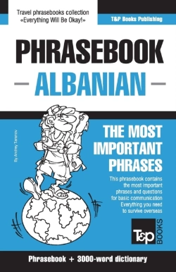 Bertrand.pt - English-Albanian Phrasebook And 3000-Word Topical Vocabulary