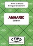 English-Amharic & Amharic-English Word-To-Word Dictionary